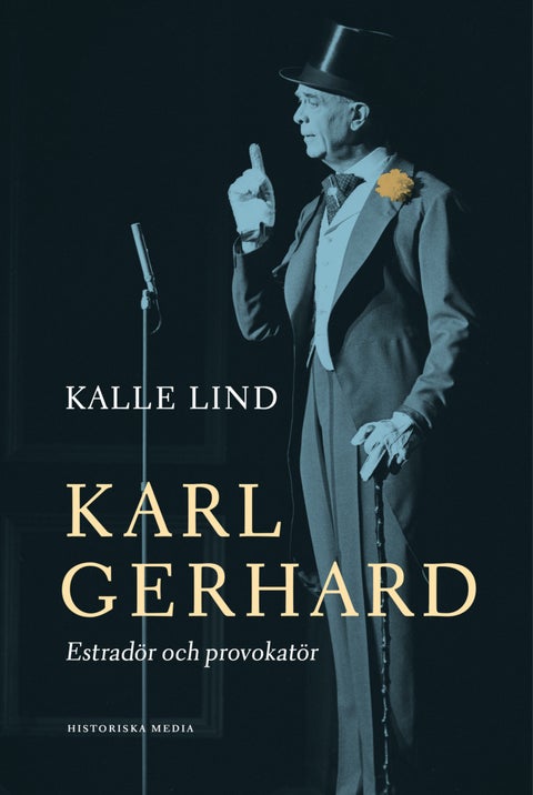 Karl Gerhard - Estradör och provokatör