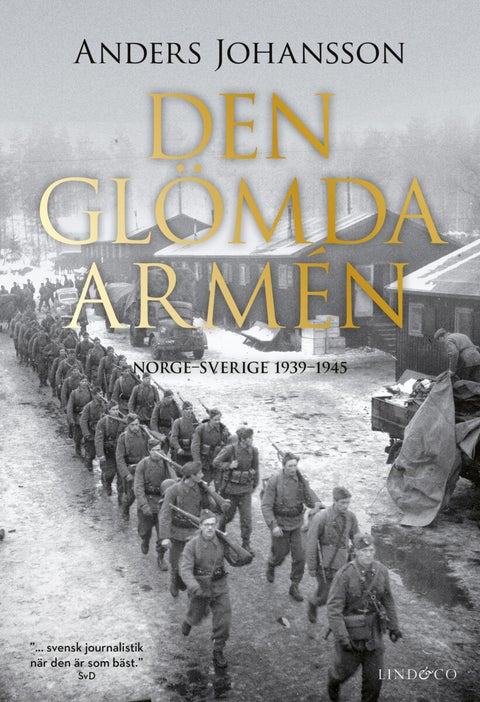Den glömda armén - Norge-Sverige 1939-1945