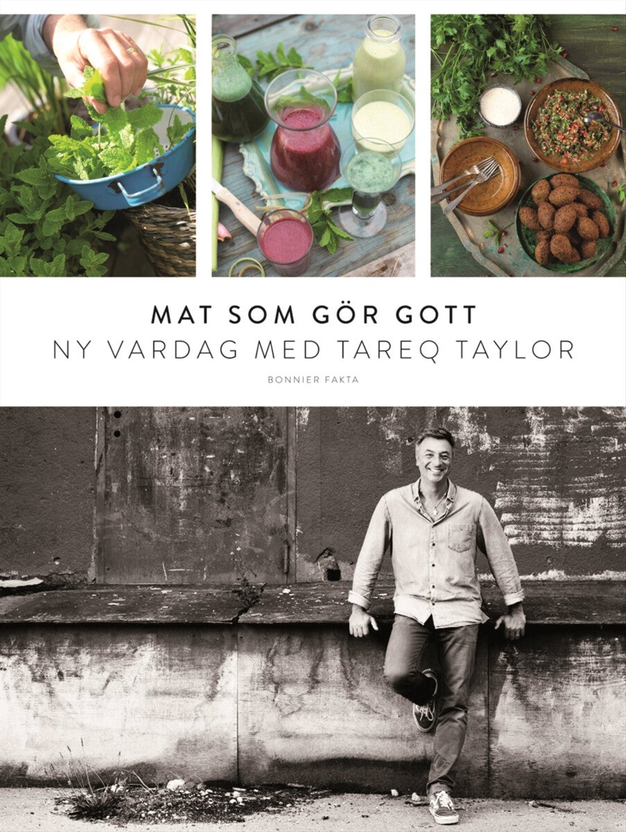 Mat som gör gott - Ny vardag med Tareq Taylor