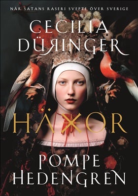 Häxor - När Satans raseri svepte över Sverige