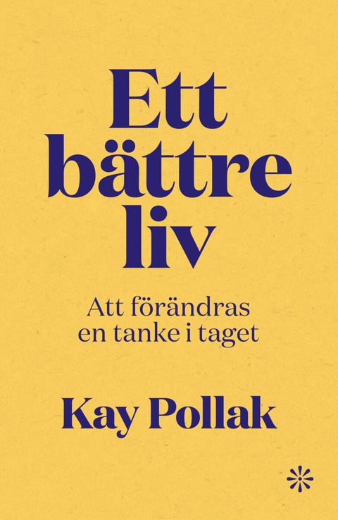 Ett bättre liv - att förändras en tanke i taget