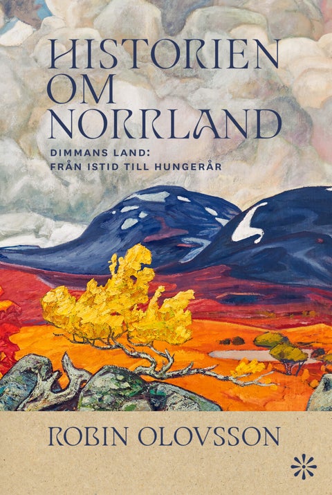 Historien om Norrland - Del 1 : Dimmans land