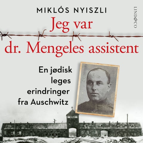 Jeg var dr. Mengeles assistent - en jødisk leges erindringer fra Auschwitz