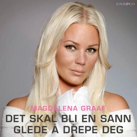 Det skal bli en sann glede å drepe deg