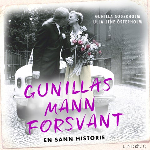 Gunillas mann forsvant - en sann historie