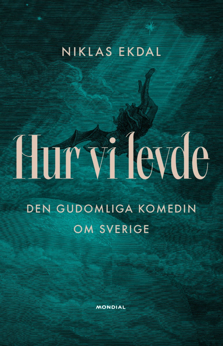 Hur vi levde - Den gudomliga komedin om Sverige