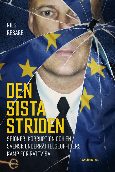 Den sista striden - Spioner, korruption och en svensk underrättelsesof