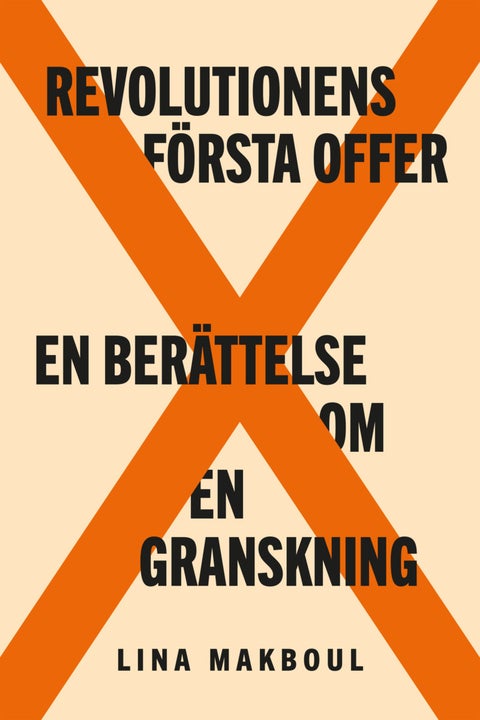 Revolutionens första offer - En berättelse om en granskning