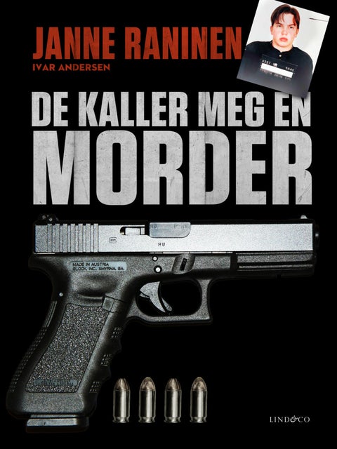 De kaller meg en morder - om tiden etter Arlandaranet, min rolle i hiphop-gruppen Kartellen og veien tilbake