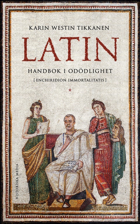 Latin - handbok i odödlighet
