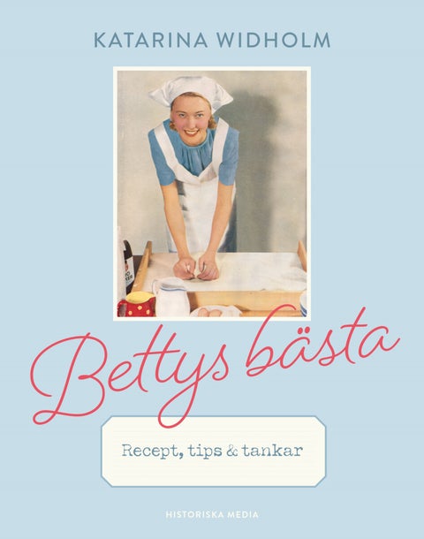 Bettys bästa - Recept, tips & tankar