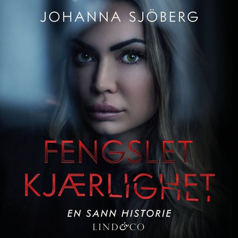 Fengslet kjærlighet - en sann historie