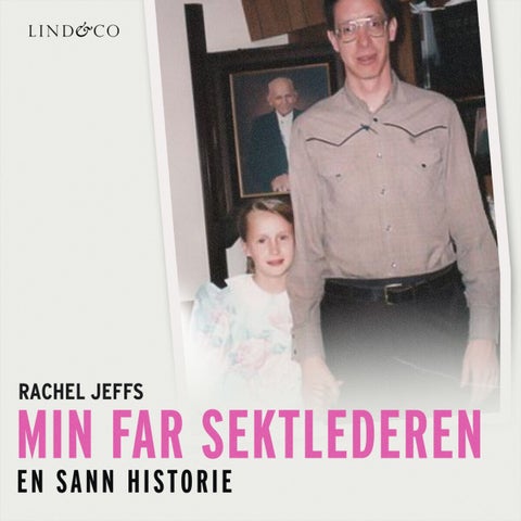 Min far sektlederen - en sann historie