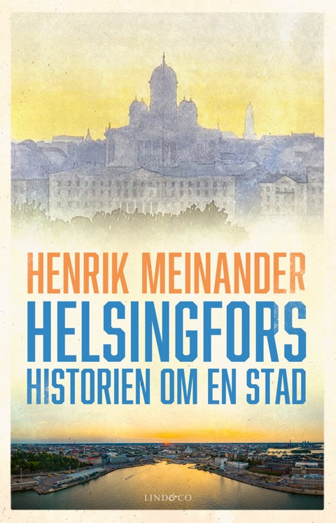 Helsingfors - historien om en stad