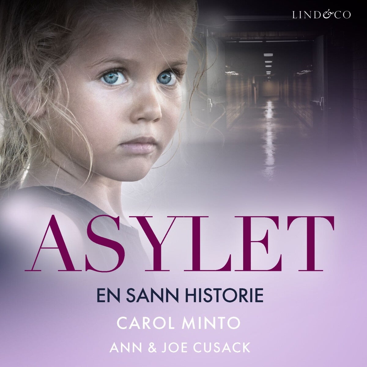 Asylet - en sann historie