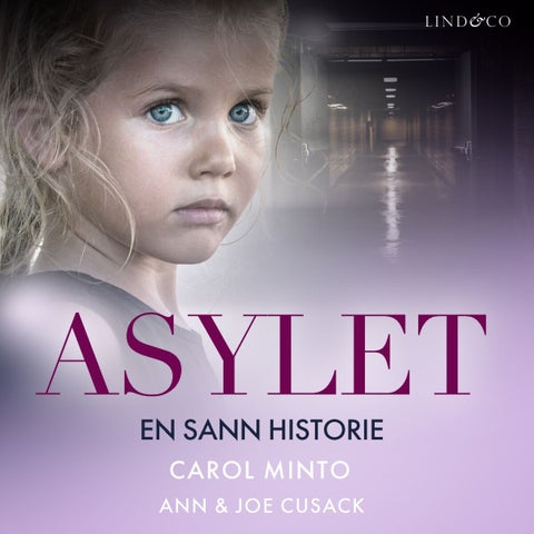 Asylet - en sann historie