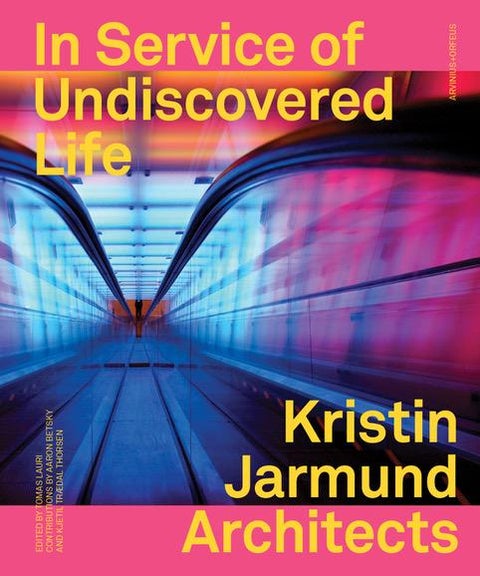 In service of undiscovered life - Kristin Jarmund architects