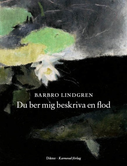 Bilde av Du Ber Mig Beskriva En Flod Av Barbro Lindgren