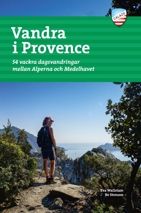 Vandra i Provence - 54 vackra dagsvandringar mellan Alperna och Medelhavet
