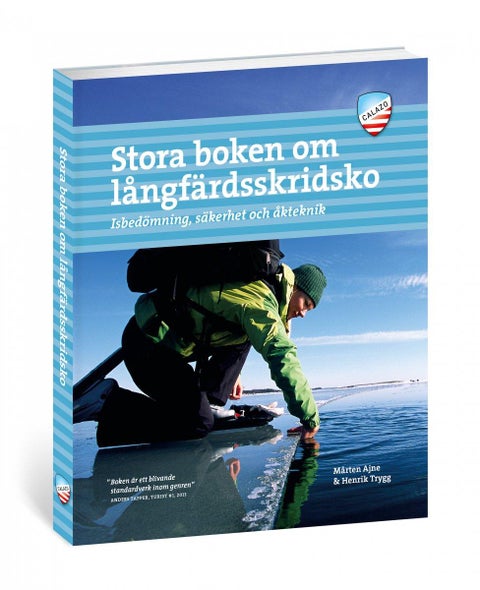 Stora boken om långfärdsskridsko - isbedömning, säkerhet och åkteknik