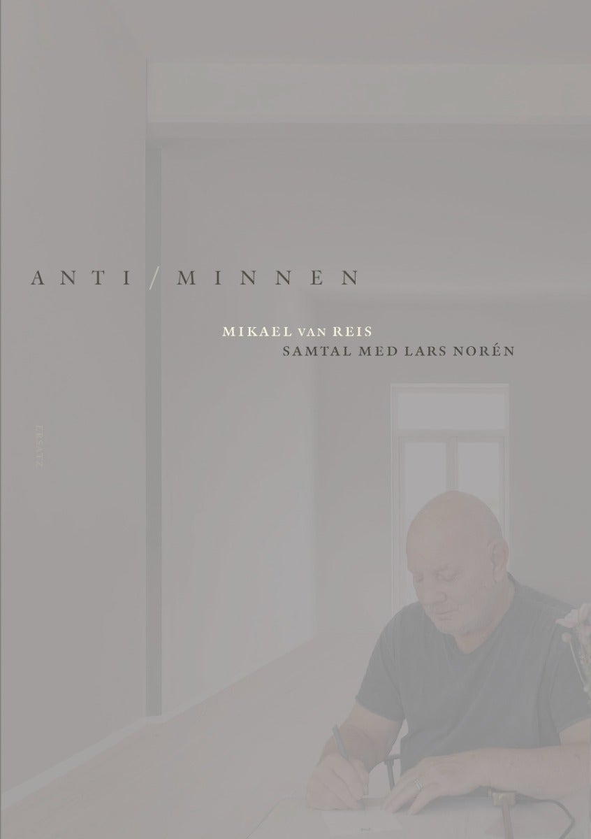 Anti/minnen - Samtal med Lars Norén
