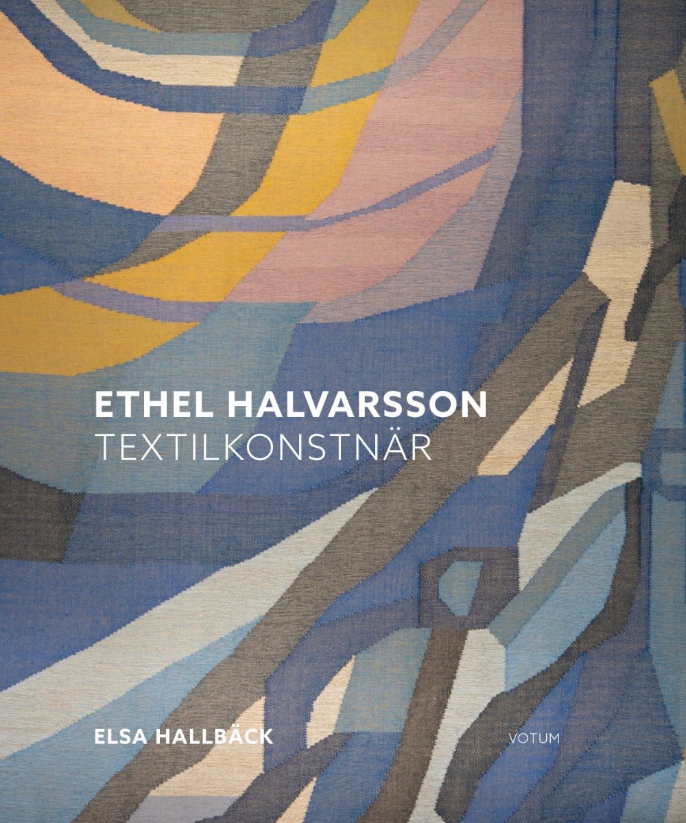 Ethel Halvarsson - Textilkonstnär