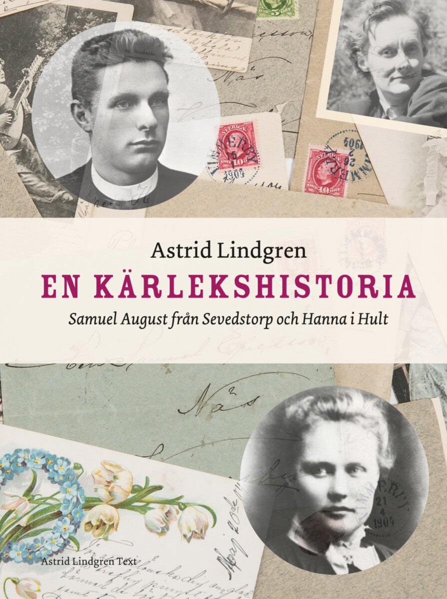 En kärlekshistoria - Samuel August från Sevedstorp och Hanna i Hult