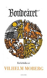 Bondeåret : en krönika av Vilhelm Moberg