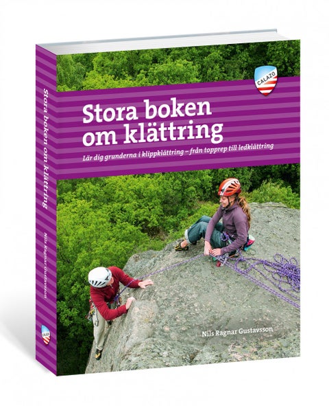 Stora boken om klättring - lär dig grunderna i klippklättring - från topprep till ledklättring