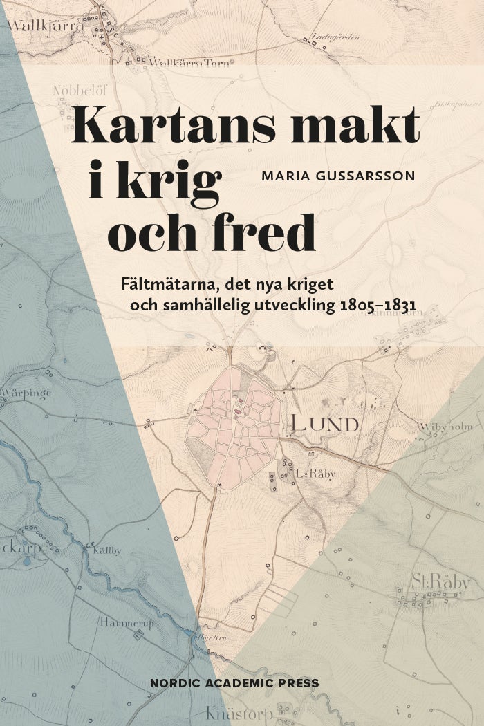 Kartans makt i krig och fred - Fältmätarna, det nya kriget och samhällelig utveckling 1805-1831