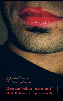 Den perfekta mannen? - maskulinitet och kropp i omvandling