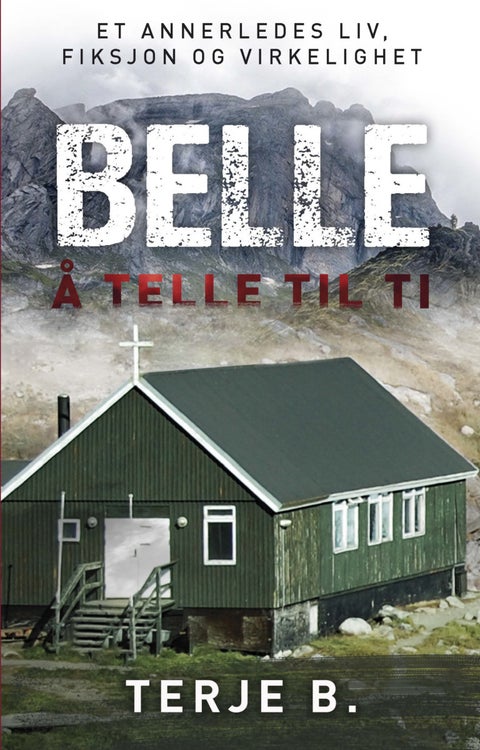 Belle - å telle til ti : et annerledes liv, fiksjon og virkelighet