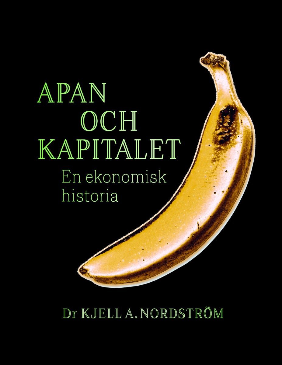 Apan och kapitalet - En ekonomisk historia