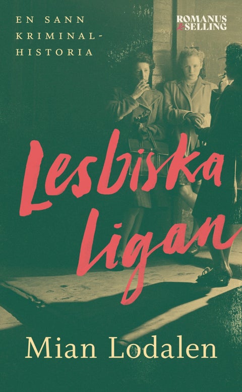 Lesbiska ligan - En sann kriminalhistoria