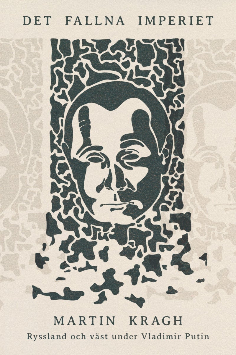 Det fallna imperiet - Ryssland och väst under Vladimir Putin