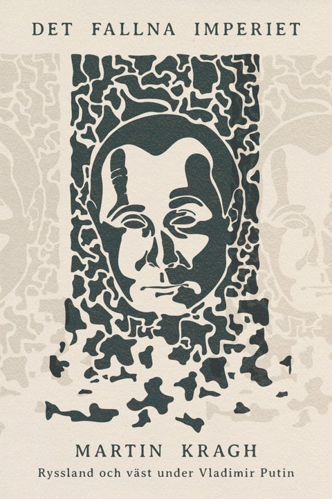 Det fallna imperiet - Ryssland och väst under Vladimir Putin