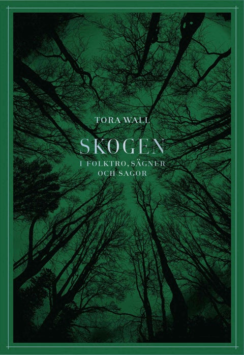 Skogen - i folktro, sägner och sagor