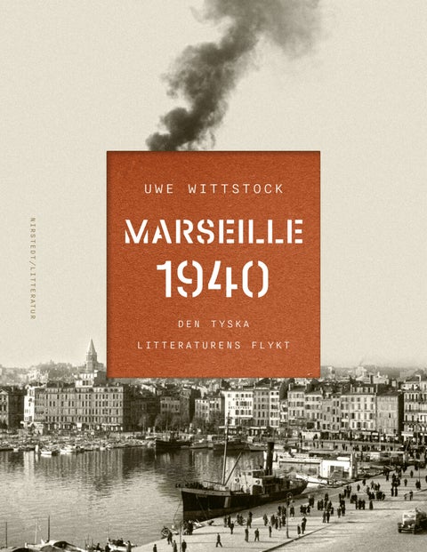 Marseille 1940 - den tyska litteraturens flykt