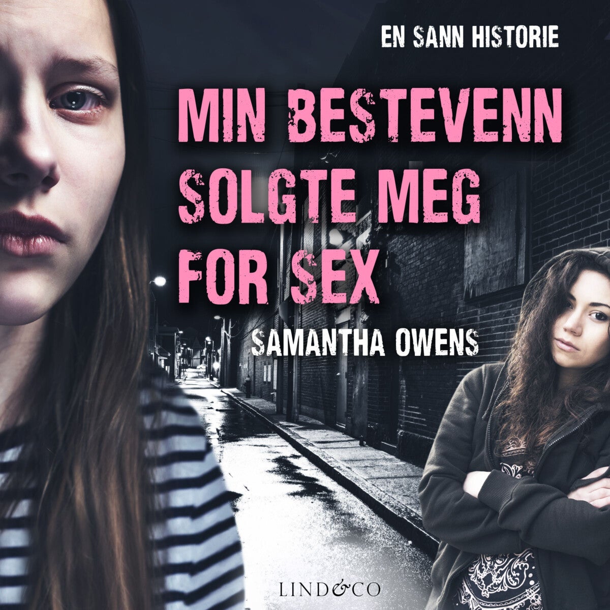 Min bestevenn solgte meg for sex - en sann historie