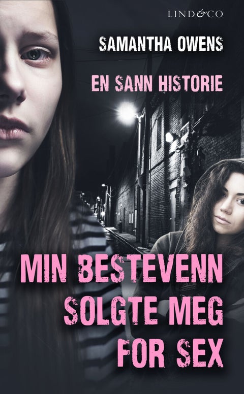 Min bestevenn solgte meg for sex - en sann historie