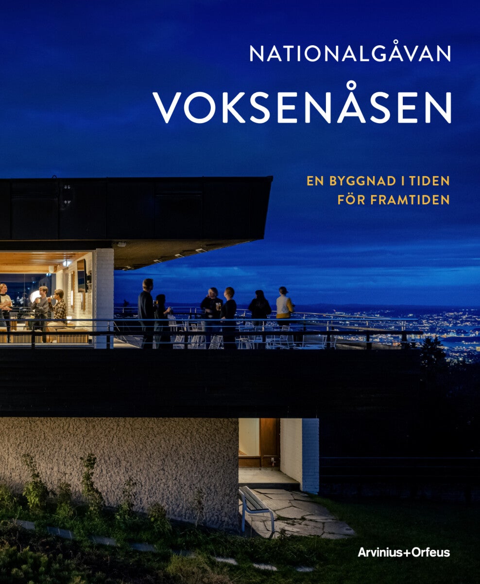 Voksenåsen - En byggnad i tiden för framtiden