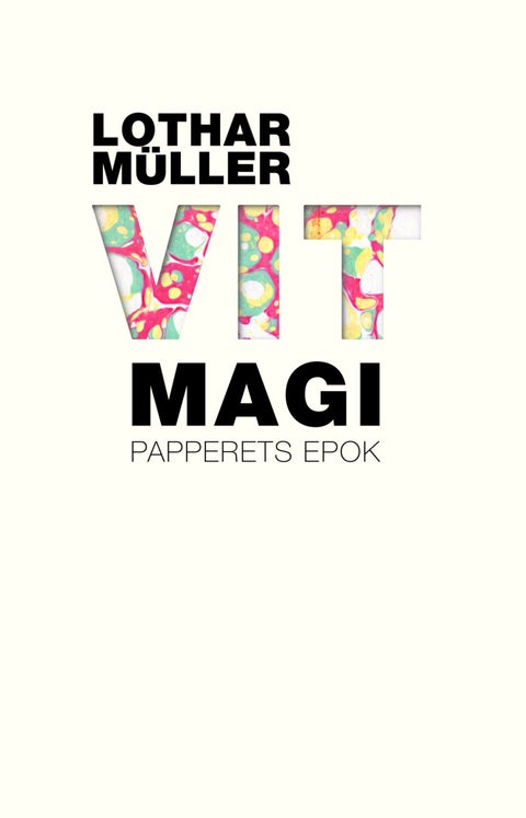Vit magi - Papperets epok