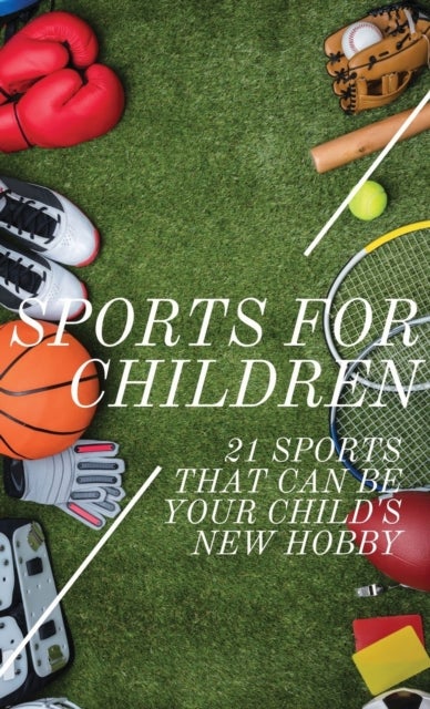 Sports For Children - 21 Sports That Can Be Your Child's New Hobby