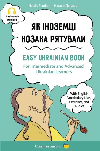 Як іноземці коза - Easy Ukrainian Book For Intermediate And Advanced Ukrainian Learners