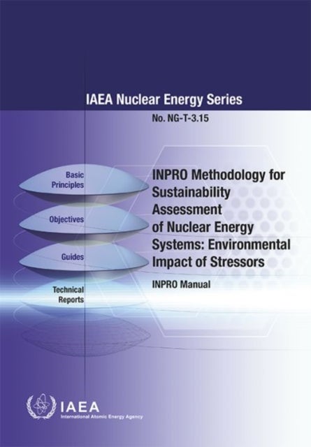 Bilde av Inpro Methodology For Sustainability Assessment Of Nuclear Energy Systems: Environmental Impact Of S Av Iaea