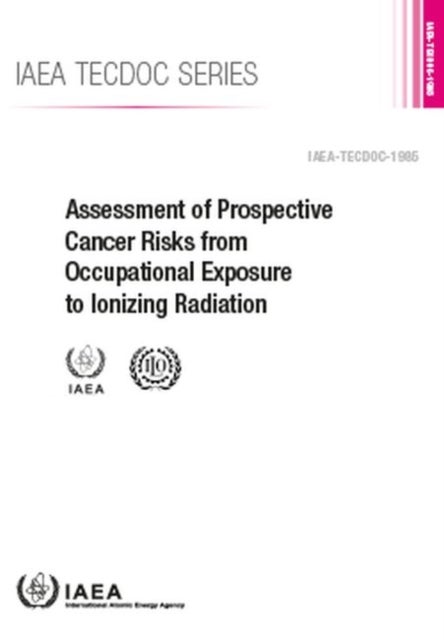 Bilde av Assessment Of Prospective Cancer Risks From Occupational Exposure To Ionizing Radiation Av Iaea