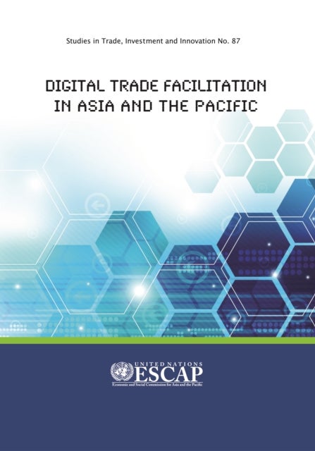 Bilde av Digital Trade Facilitation In Asia And The Pacific Av United Nations: Economic And Social Commission For Asia And The Pacific