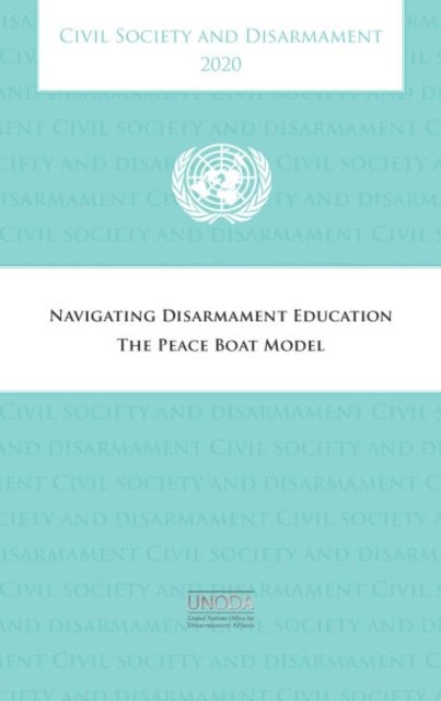 Civil society and disarmament 2020 - navigating disarmament education, the peace boat model