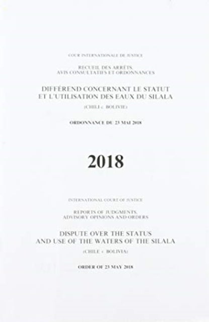 Dispute over the status and use of the waters of the Silala - (Chile v. Bolivia), order of 23 May 2018