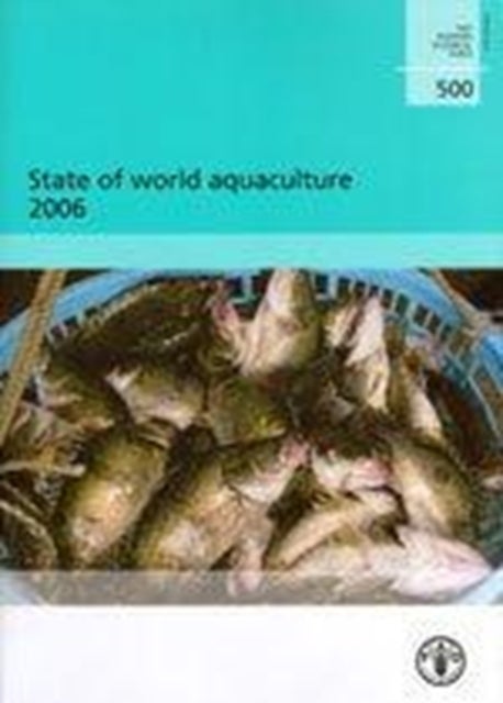 Bilde av State Of World Aquaculture 2006 (fao Fisheries Technical Paper) Av Food And Agriculture Organization Of The United Nations